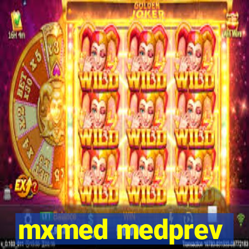 mxmed medprev